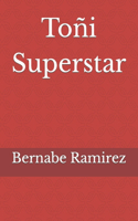 Toñi Superstar
