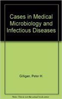 Cases in Medical Microbiology and Infectious Diseases