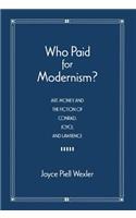 Who Paid for Modernism?