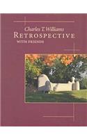Charles T. Williams, Retrospective with Friends