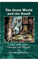 Great World and the Small