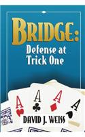 Bridge: Defense at Trick One
