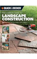 The Complete Guide to Landscape Construction (Black & Decker)
