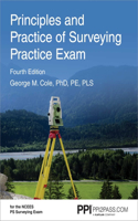 Ppi Principles and Practice of Surveying Practice Exam, 4th Edition - Comprehensive Practice Exam for the Ncees PS Surveying Exam