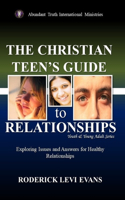 Christian Teen's Guide to Relationships