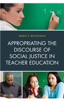 Appropriating the Discourse of Social Justice in Teacher Education