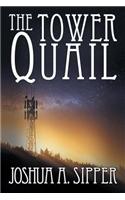 Tower Quail