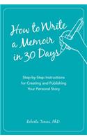 How to Write a Memoir in 30 Days