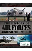 The History of Air Forces Around the World