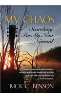 My Chaos: Searching for My New Normal