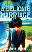 Delicate Marriage