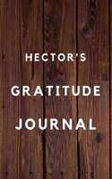 Hector's Gratitude Journal: 2020 New Year Planner Goal Journal Gift for Hector / Notebook / Diary / Unique Greeting Card Alternative
