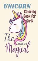 The Magical Unicorn Coloring Book for Girls Ages 4-8