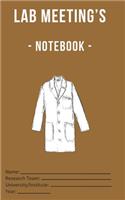 Lab Meeting's - Notebook -: (dimensions 5x8, back cover - brown) to help you in your Lab work! For undergraduates, graduates, PhDs, PostDocs, Lab Managers, Researchers - Life S