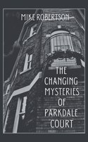 Changing Mysteries of Parkdale Court