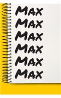 Name Max A beautiful personalized: Lined Notebook / Journal Gift, 120 Pages, 6 x 9 inches, NoteBook Gift For Max, Personal Diary, Max, Personalized Journal, Customized Journal, The Di
