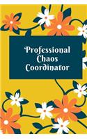 Professional Chaos Coordinator: Lined Notebook 120 pages matte cover