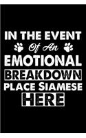 In The Event Emotional Breakdown Place Siamese Here: Cute Siamese Ruled Notebook, Great Accessories & Gift Idea for Siamese Owner & Lover.default Ruled Notebook With An Inspirational Quote.
