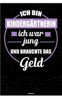 Ich bin Kindergärtnerin ich war jung und brauchte das Geld Notizbuch