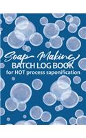 Soap Making Batch Log Book For Hot Process Saponification: Handmade Soap Maker's Recipe Checklist Journal Notebook - Soap Bubbles Blue(31 Sp 8.5" X 11" 108pages)