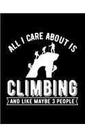 All I Care About Is Climbing and Like Maybe 3 People