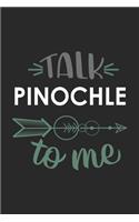 Talk PINOCHLE To Me Cute PINOCHLE Lovers PINOCHLE OBSESSION Notebook A beautiful