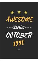 AWESOME Since October 1990 Notebook birthday Gift: Lined notebook / Journal Gift, 120 Page, 6X9 Soft Cover, Matte Finish