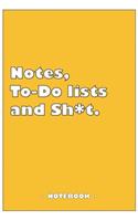 Notes, To-do lists and Sh*t - Notebook to write down your notes and organize your tasks: 6"x9" notebook with 110 blank lined pages