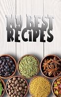 My Best Recipes: 110 Pages, 6" x 9" - Document all Your Special Blank Recipes and Notes for Your Favorite the Recipes You Love in Your Own Recipe Book - Note down yo