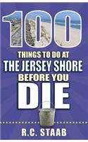100 Things to Do at the Jersey Shore Before You Die