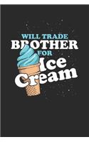 Will Trade Brother For Ice Cream