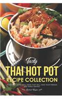 Tasty Thai Hot Pot Recipe Collection: Incredible Asian Meal Ideas that will have your Friends and Family Raving!