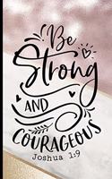 Be Strong and Courageous Joshua 1