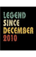 Legend Since December 2010: Vintage Birthday Gift Notebook With Lined College Ruled Paper. Funny Quote Sayings Back To School 7.5 x 9.25 Notepad Journal For Taking Notes For Bo
