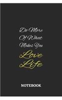 Do More Of What Makes You Love Life