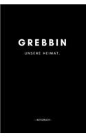Grebbin: Notizbuch, Notizblook, Notizheft, Notizen, Block, Planer - DIN A5, 120 Seiten - Liniert, Linien, Lined - Deine Stadt, Dorf, Region und Heimat