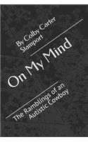 On My Mind: The Ramblings of an Autistic Cowboy