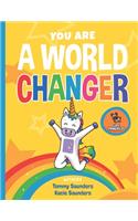 You Are A World Changer