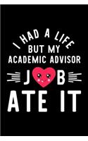 I Had A Life But My Academic Advisor Job Ate It