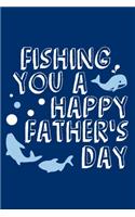 Fishing You A Happy Father's Day