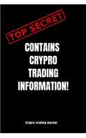 Top secret contains crypto trading information! crypto trading journal