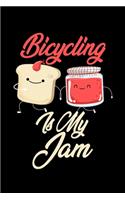 Bicycling is My Jam: Funny Bicycling Journal (Diary, Notebook) Christmas & Birthday Gift for Bicycling Enthusiasts