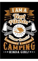 I Am A Tent Pitchin Wiener Roastin Camping Kinda Girl