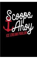 Scoops Ahoy Ice Cream Parlor: A Journal, Notepad, or Diary to write down your thoughts. - 120 Page - 6x9 - College Ruled Journal - Writing Book, Personal Writing Space, Doodle, N