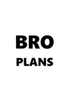 2020 Daily Planner For Men Bro Plans Black Font White Design 388 Pages: 2020 Planners Calendars Organizers Datebooks Appointment Books Agendas