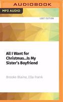 All I Want for Christmas...Is My Sister's Boyfriend