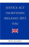 Justice ACT (Northern Ireland) 2011 (Uk)