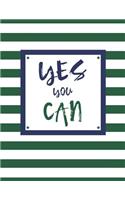 Yes You Can: 100 Pages, College Ruled, One Subject Daily Journal Notebook, Green and White Stripes (Large, 8.5 x 11 in.)