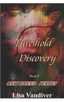 Threshold of Discovery