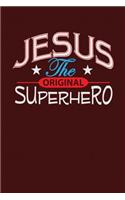 Jesus the Original Superhero: Dark Red, Red & White Design, Blank College Ruled Line Paper. Notebook For Christian Girls and Their Families. Journal for Pastors (Inspirational Gi